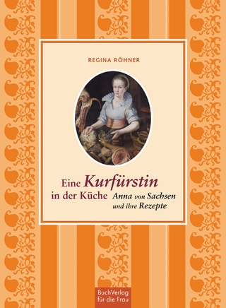 Eine Kurfürstin in der Küche