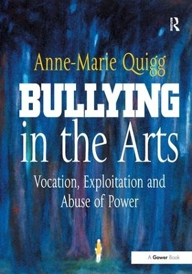Bullying in the Arts - Anne-Marie Quigg
