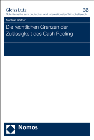Die rechtlichen Grenzen der Zulässigkeit des Cash Pooling