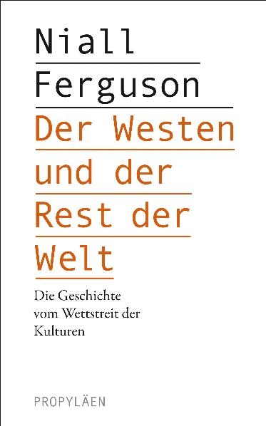 Der Westen und der Rest der Welt - Niall Ferguson
