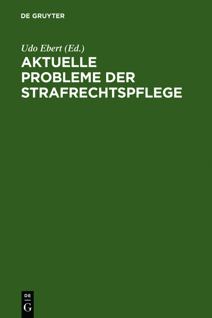 Aktuelle Probleme der Strafrechtspflege - 
