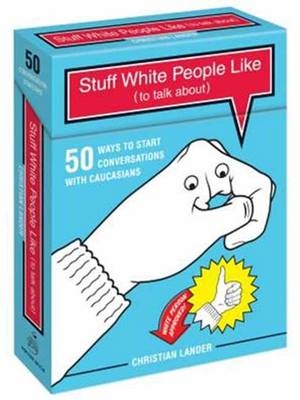 Stuff White People Like (to Talk About)