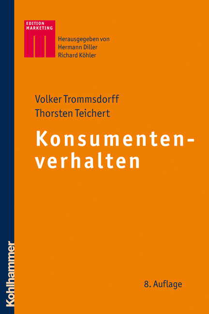 Konsumentenverhalten - Volker Trommsdorff, Thorsten Teichert