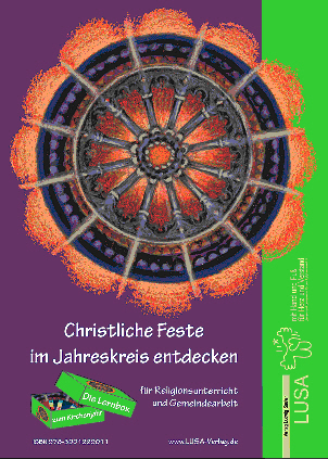 Christliche Feste im Jahreskreis entdecken - Ludwig Sauter