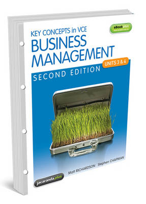 Key Concepts in VCE Business Management - Units 3 and 4 - Matthew Richardson, Stephen Chapman