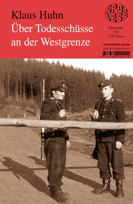 &Uuml;ber Todessch&uuml;sse an der Westgrenze - Klaus Huhn