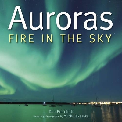 Auroras: Fire in the Sky - Dan Bortolotti