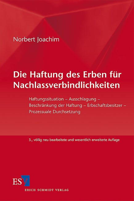Die Haftung des Erben f&uuml;r Nachlassverbindlichkeiten - Norbert Joachim