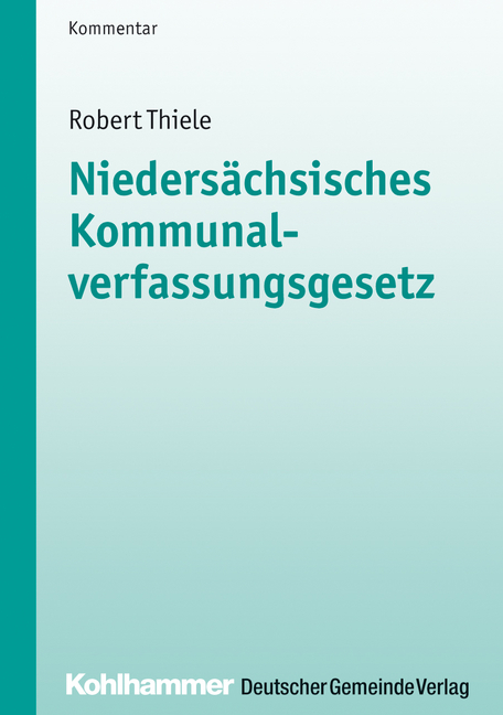 Nieders&auml;chsisches Kommunalverfassungsgesetz - Robert Thiele