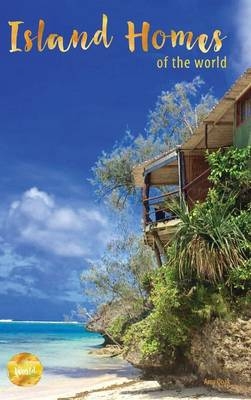 Island Homes Of The World - Amy Doak