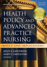 Health Policy and Advanced Practice Nursing, Second Edition - 