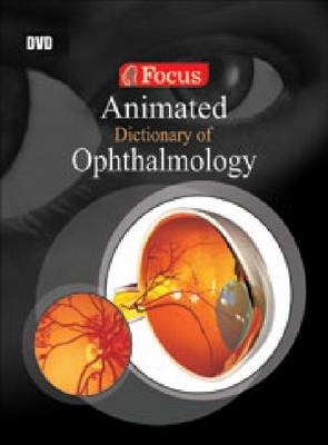 Animated Dictionary of Opthalmology -  Focus Medica Pte Ltd