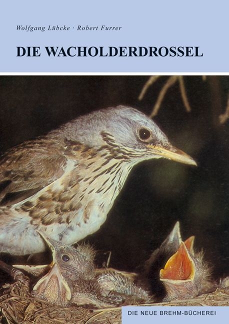 Die Wacholderdrossel - Wolfgang L&uuml;bcke, Robert Furrer