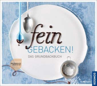 fein gebacken! - Cornelia Schinharl, Christa Schmedes