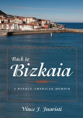 Back to Bizkaia - Vince Juaristi