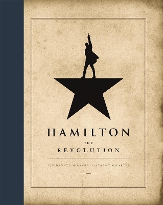 Hamilton: The Revolution - Lin-Manuel Miranda, Jeremy McCarter