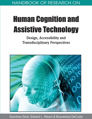 Handbook of Research on Human Cognition and Assistive Technology - 