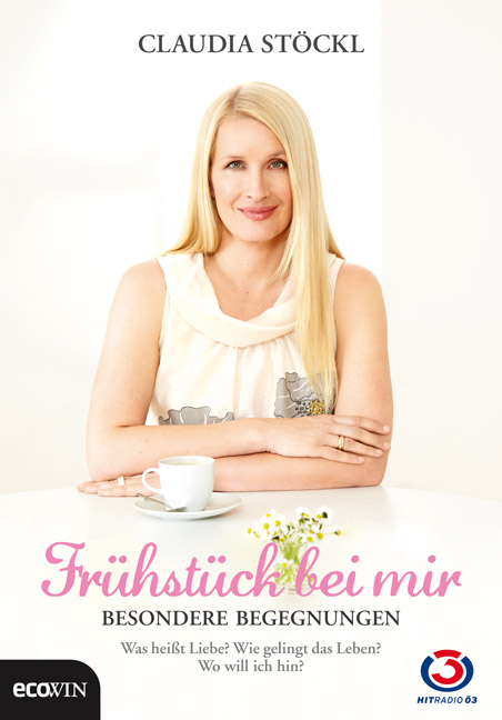Fr&uuml;hst&uuml;ck bei mir - Besondere Begegnungen - Claudia St&ouml;ckl