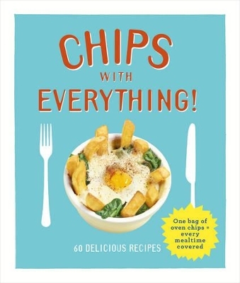 Chips with Everything - Denise Smart