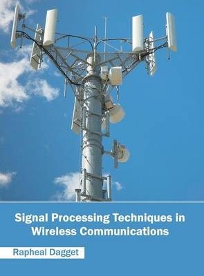 Signal Processing Techniques in Wireless Communications - 
