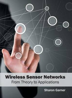 Wireless Sensor Networks: From Theory to Applications - 