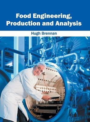 Food Engineering, Production and Analysis - 