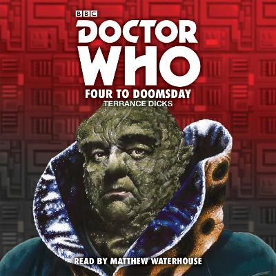Doctor Who: Four to Doomsday - Terrance Dicks
