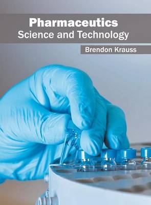 Pharmaceutics: Science and Technology