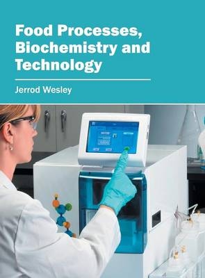 Food Processes, Biochemistry and Technology - 