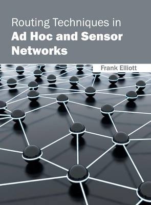 Routing Techniques in Ad Hoc and Sensor Networks - 