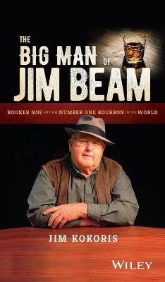 The Big Man of Jim Beam - Jim Kokoris