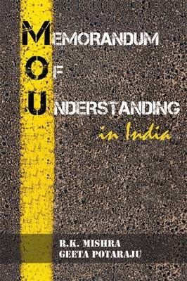 Memorandum of Understanding in India - R.K. Mishra, Geeta Potaraju