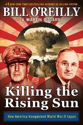 Killing the Rising Sun - Bill O'Reilly, Martin Dugard