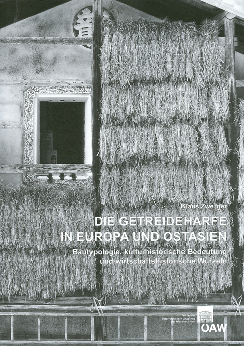 Die Getreideharfe in Europa und Ostasien - Klaus Zwerger