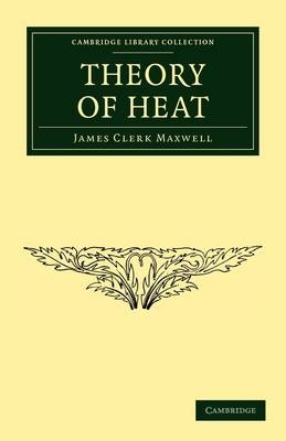 Theory of Heat - James Clerk Maxwell