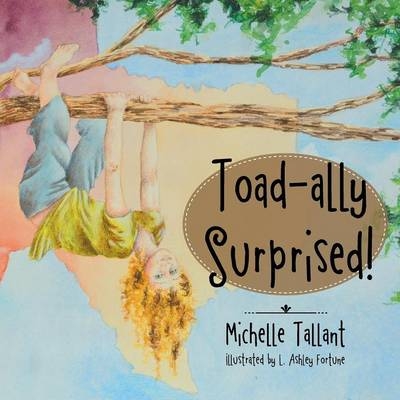 Toad-ally Surprised! -  Michelle Tallant