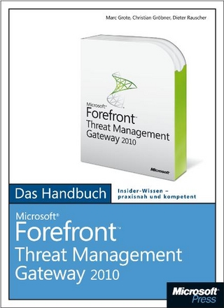 Microsoft Forefront Threat Management Gateway (TMG) Server - Das Handbuch
