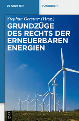 Grundz&uuml;ge des Rechts der Erneuerbaren Energien - 