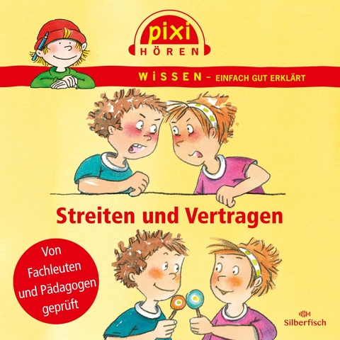 Pixi Wissen: Streiten und Vertragen - Cordula Th&ouml;rner, Anke Riedel, Brigitte Hoffmann