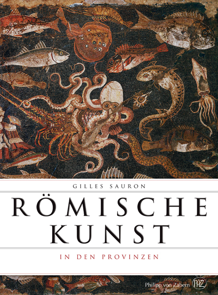 R&ouml;mische Kunst in den Provinzen - Gilles Sauron