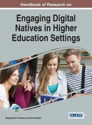 Handbook of Research on Engaging Digital Natives in Higher Education Settings - 