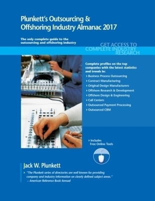 Plunkett's Outsourcing & Offshoring Industry Almanac 2017