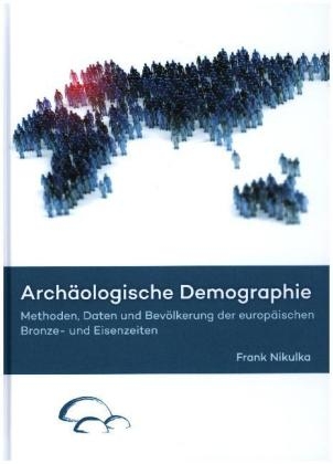 Arch&auml;ologische Demographie - Frank Nikulka