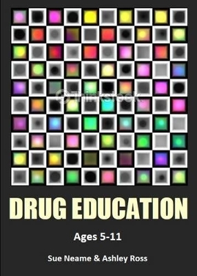 Drug Education CD Ages 5-11 - Sue Neame, Ashley D. Ross