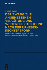 Der Zwang zur angemessenen Verg&uuml;tung und weiteren Beteiligung nach der Urheberrechtsreform - Timm Neu