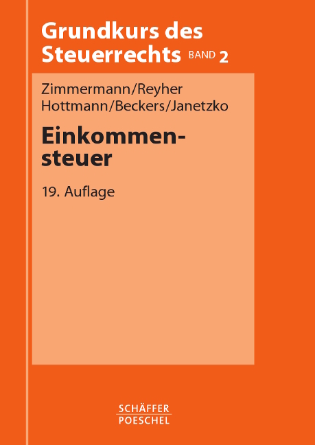 Einkommensteuer - Reimar Zimmermann, Ulrich Reyher, J&uuml;rgen Hottmann, Markus Beckers, Annette Janetzko