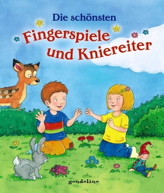 Die schönsten Fingerspiele und Kniereiter
