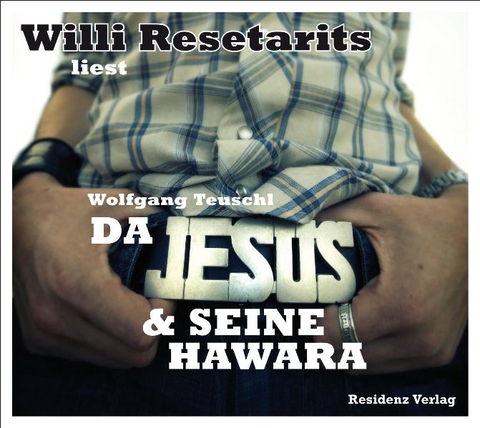 Da Jesus & seine Hawara - Wolfgang Teuschl
