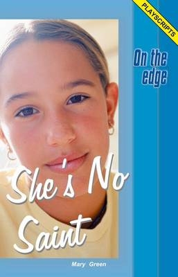 On the edge: Playscripts for Level B Set 1 - She's No Saint - Mary Green
