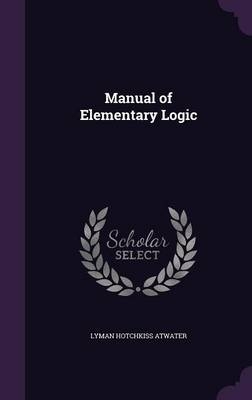 Manual of Elementary Logic